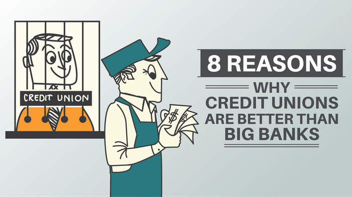 8 Reasons Why Credit Unions Are Better Than Big Banks ®